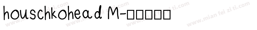 houschkohead M字体转换